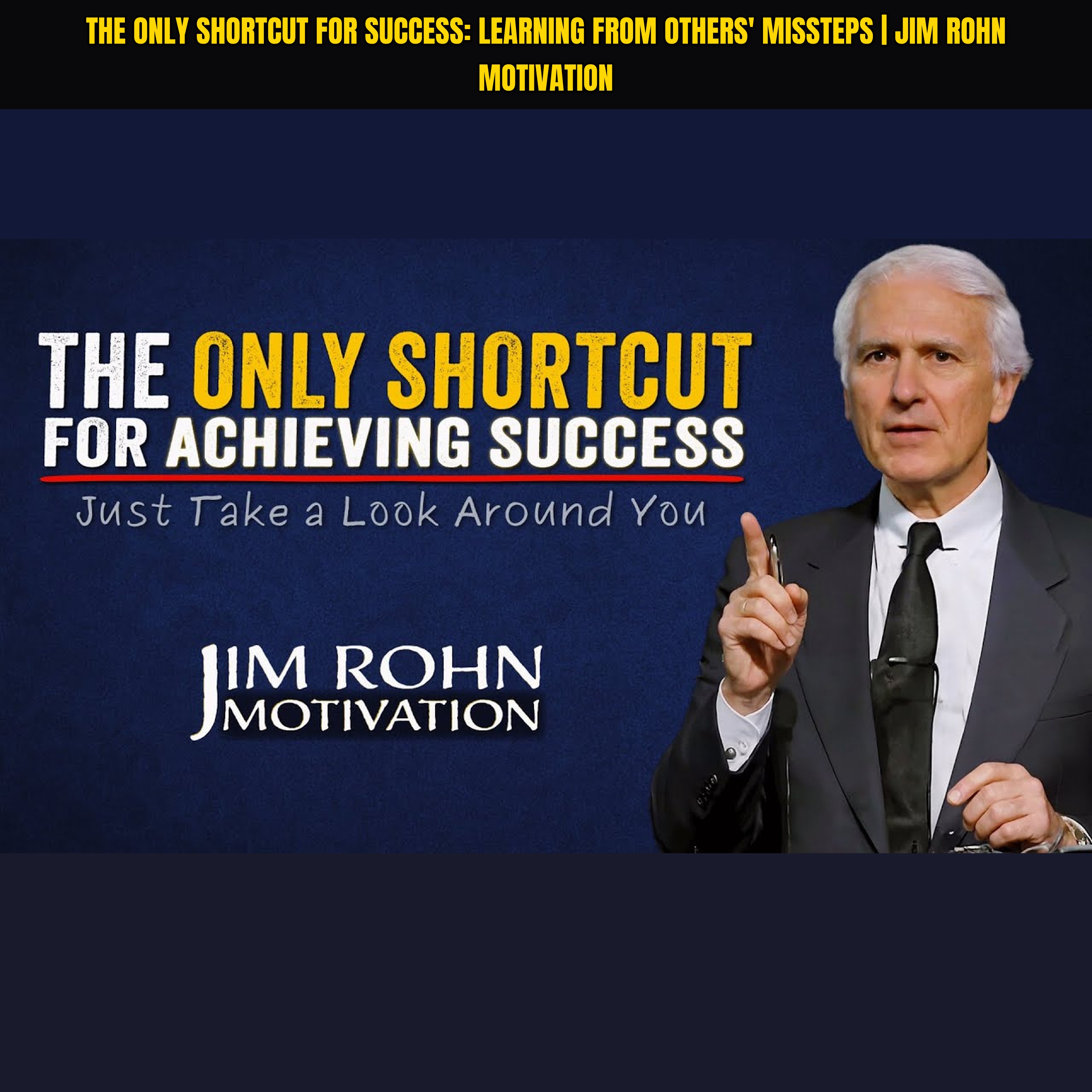 The ONLY Shortcut for Success: Learning from Others' Missteps | Jim Rohn Motivation