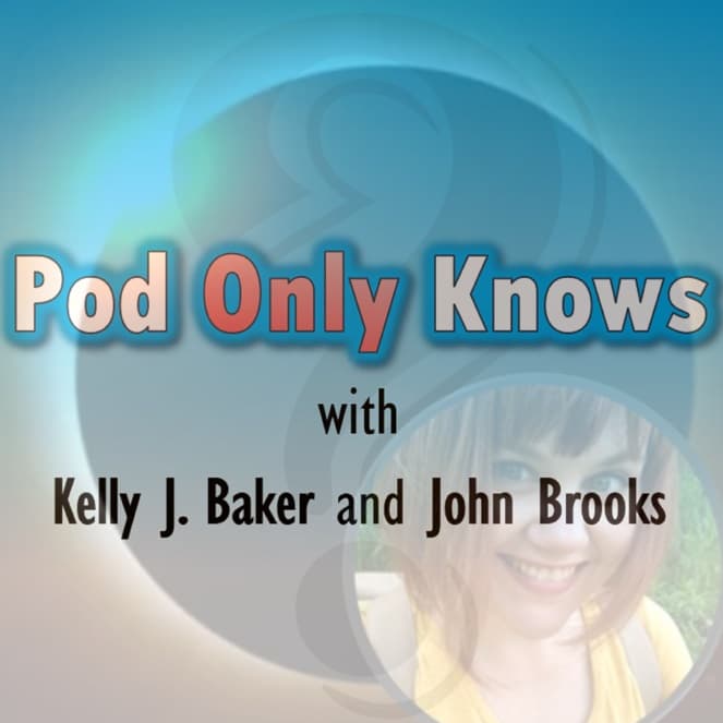 Pod Only Knows