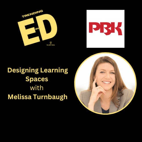 Designing Learning Spaces with Melissa Turnbaugh