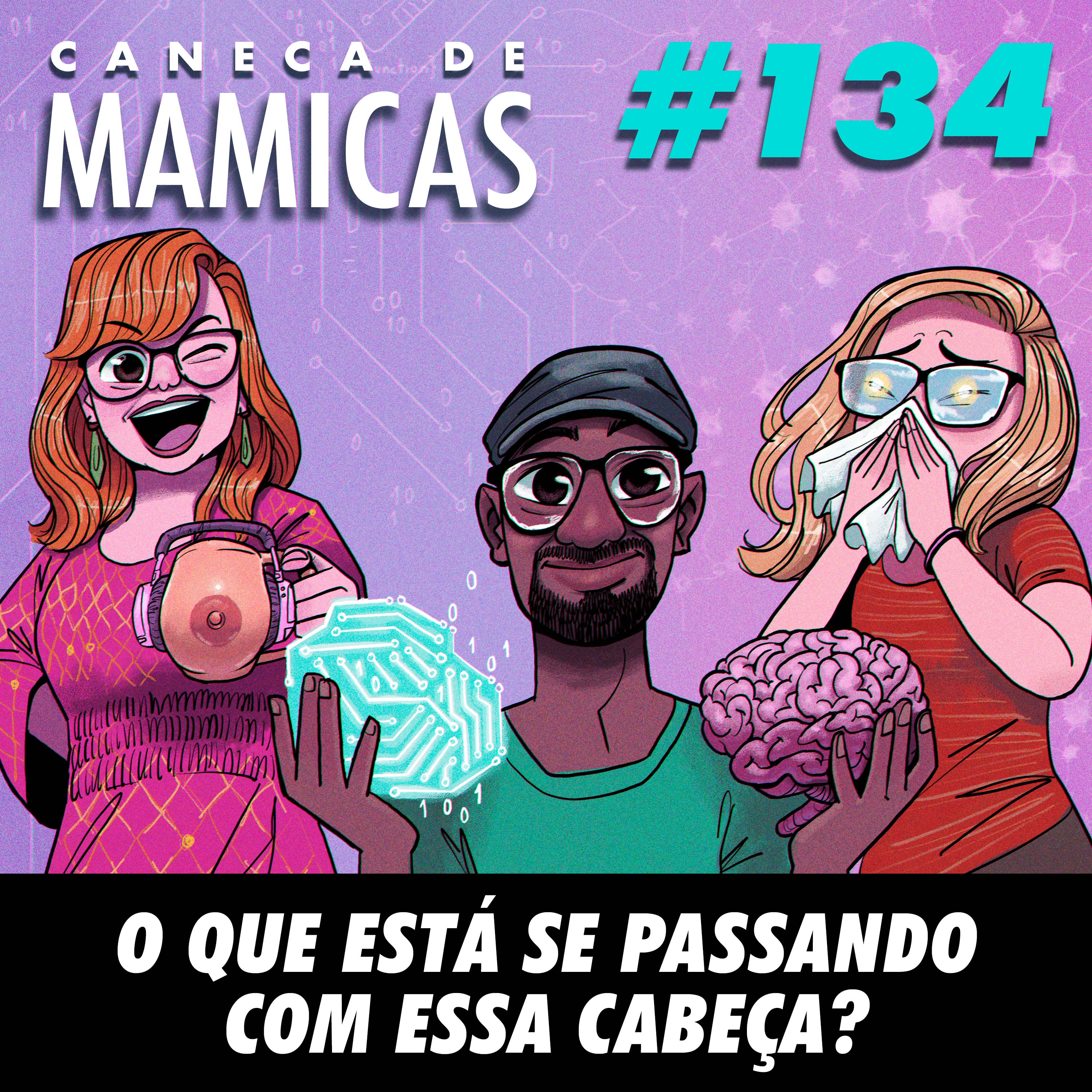 Caneca de Mamicas 134 - O que está se passando com essa cabeça? episode artwork