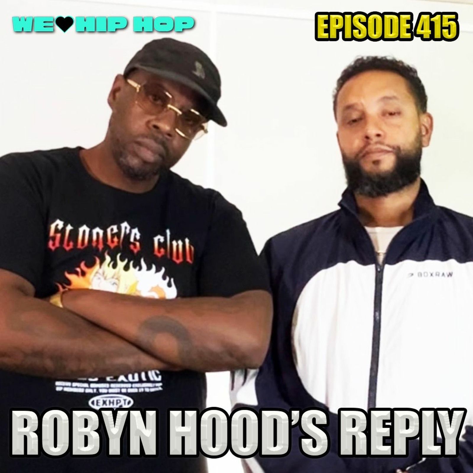 Episode 415 | Robyn Hood's Response ft Director X | We Love Hip Hop Podcast episode artwork