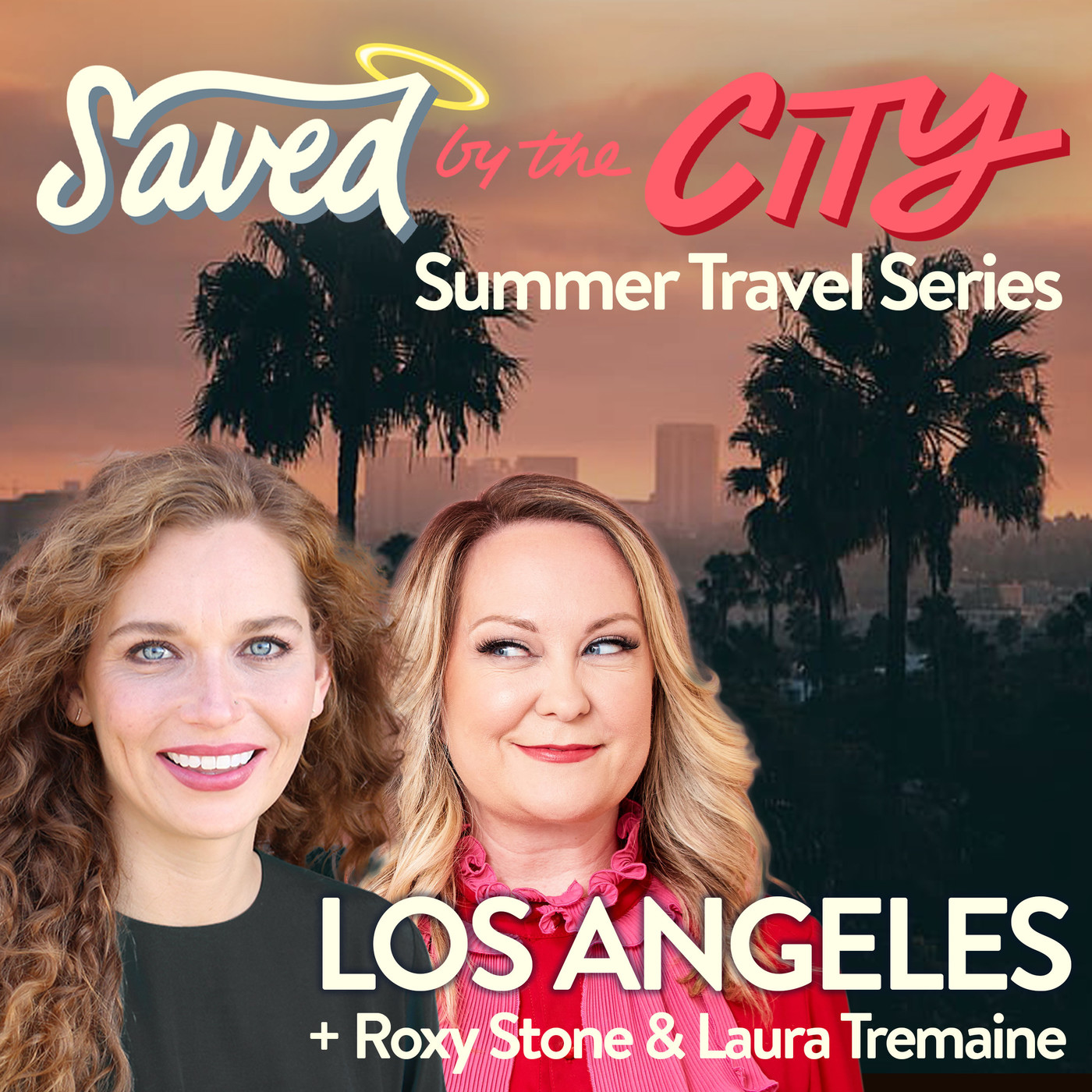Summer Travel Series: Los Angeles with Laura Tremaine