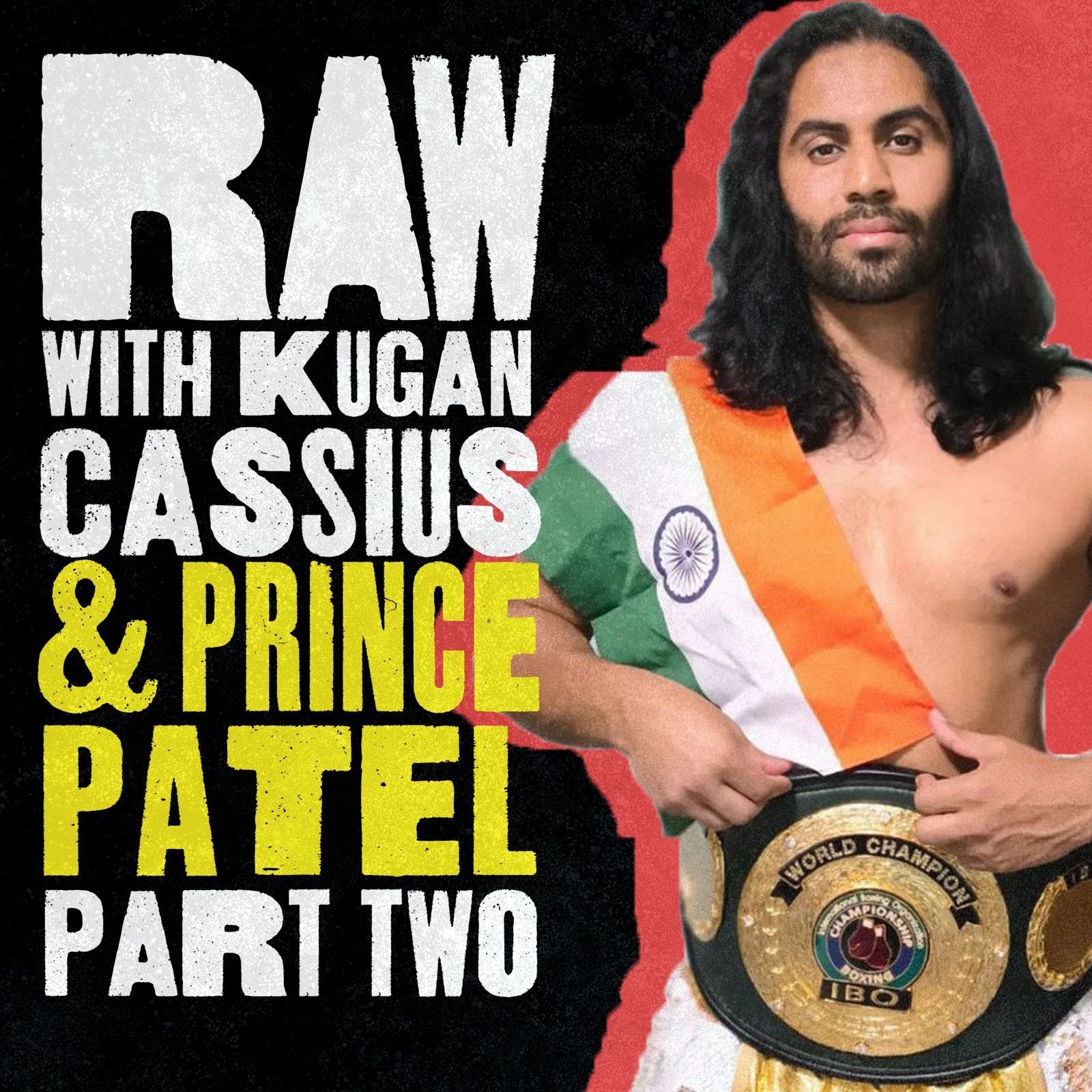 RAW: WITH KUGAN CASSIUS & PRINCE PATEL (PART TWO)