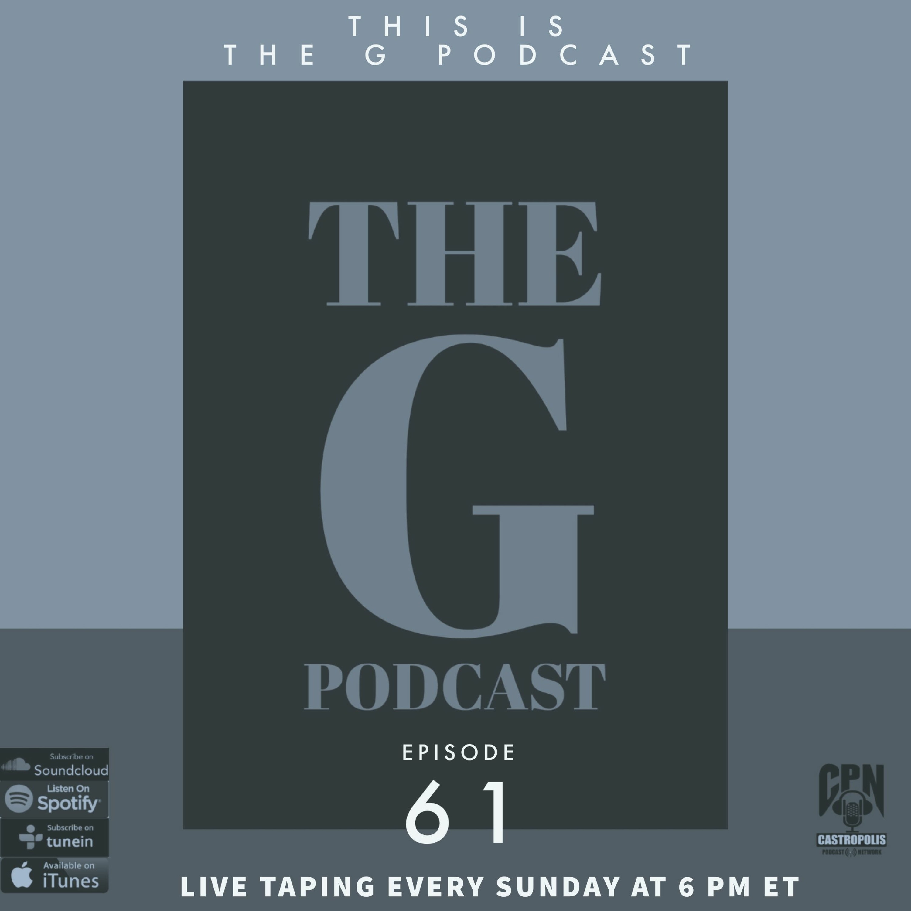 The Is The G Podcast Episode 61 episode artwork