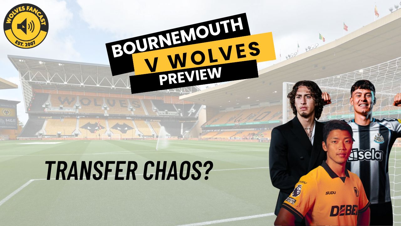 Bournemouth v Wolves Preview - JSL agreed personal terms with Newcastle? Where do we go from here? episode artwork
