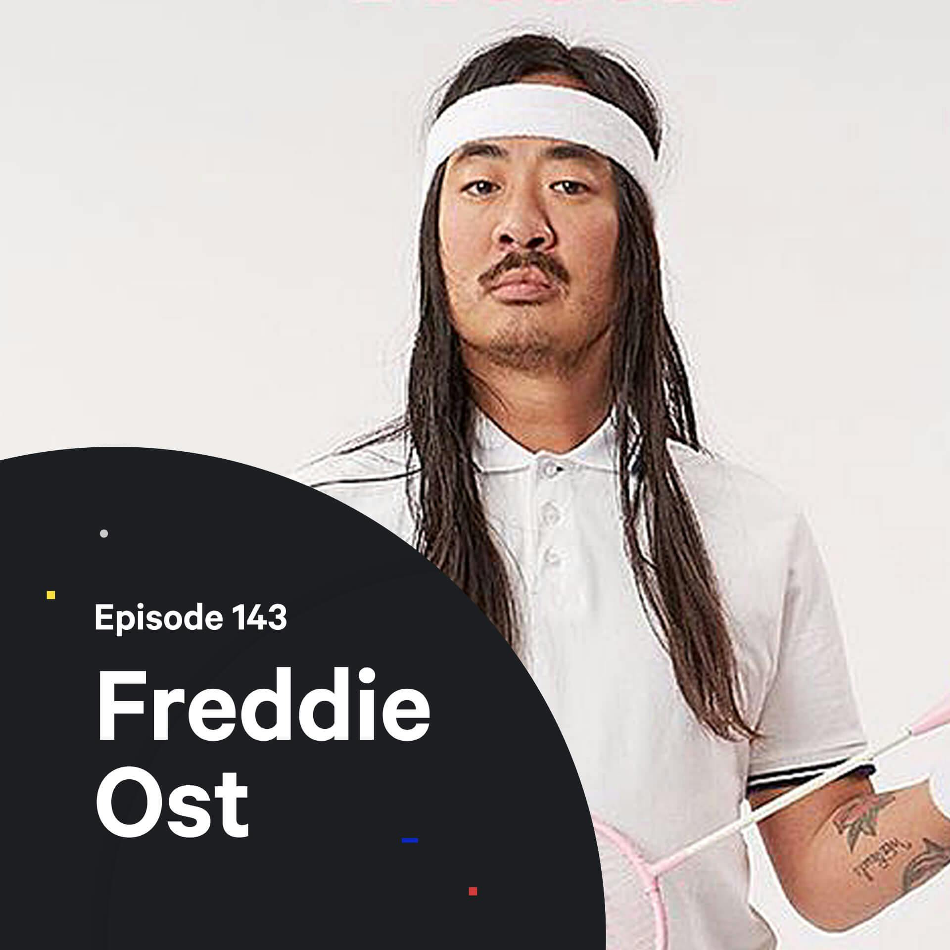 Make enemies, gain friends — with Freddie Ost