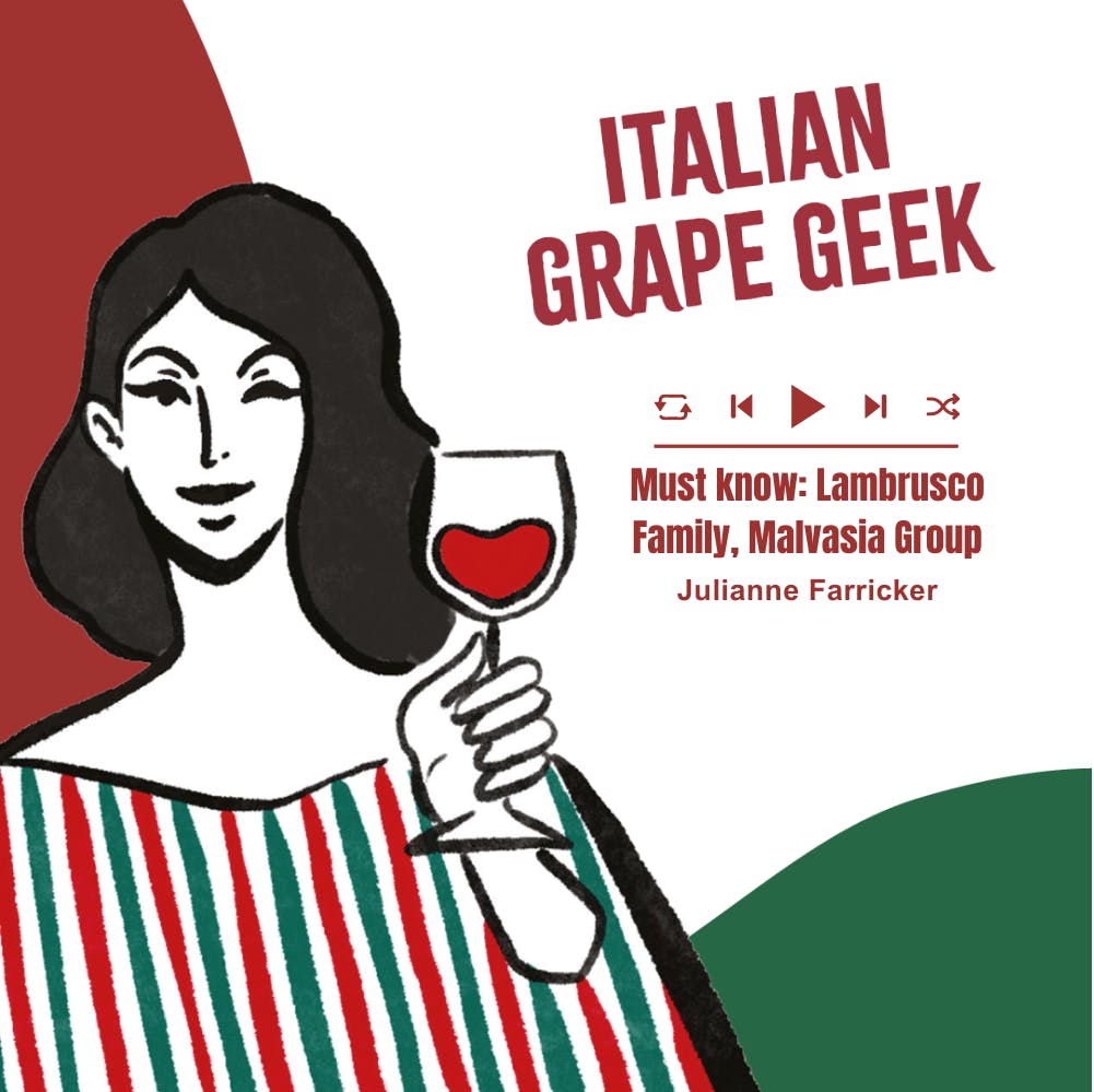 Ep. 1922 Lambrusco Family, Malvasia Group by Julianne Farricker | Italian Grape Geek