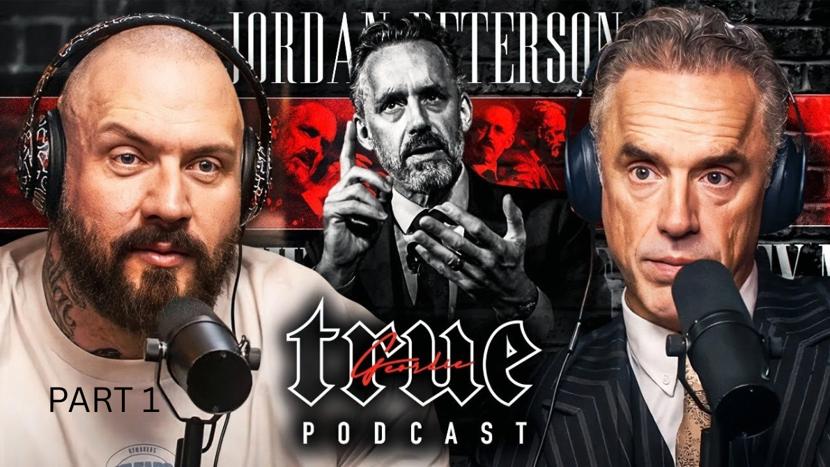 Jordan Peterson | True Geordie Podcast PART 1