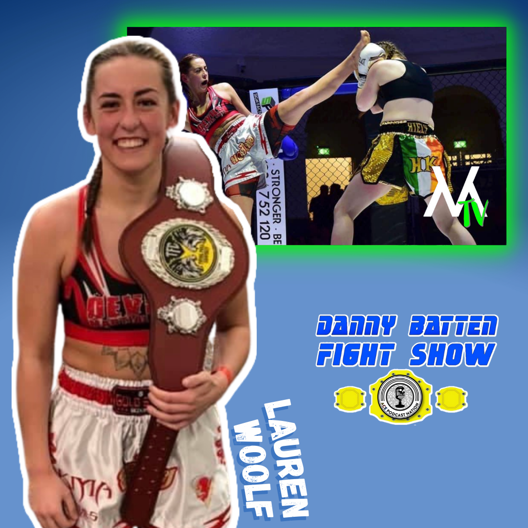 Fury v Whyte Fallout w/Ben Doughty | Former K1 World champ | Lauren Woolf | UFC | Fight Show #120