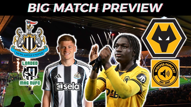 💥Big Match Preview 🐺Wolves Vs Newcastle United 💥with  @WolvesFancast ​