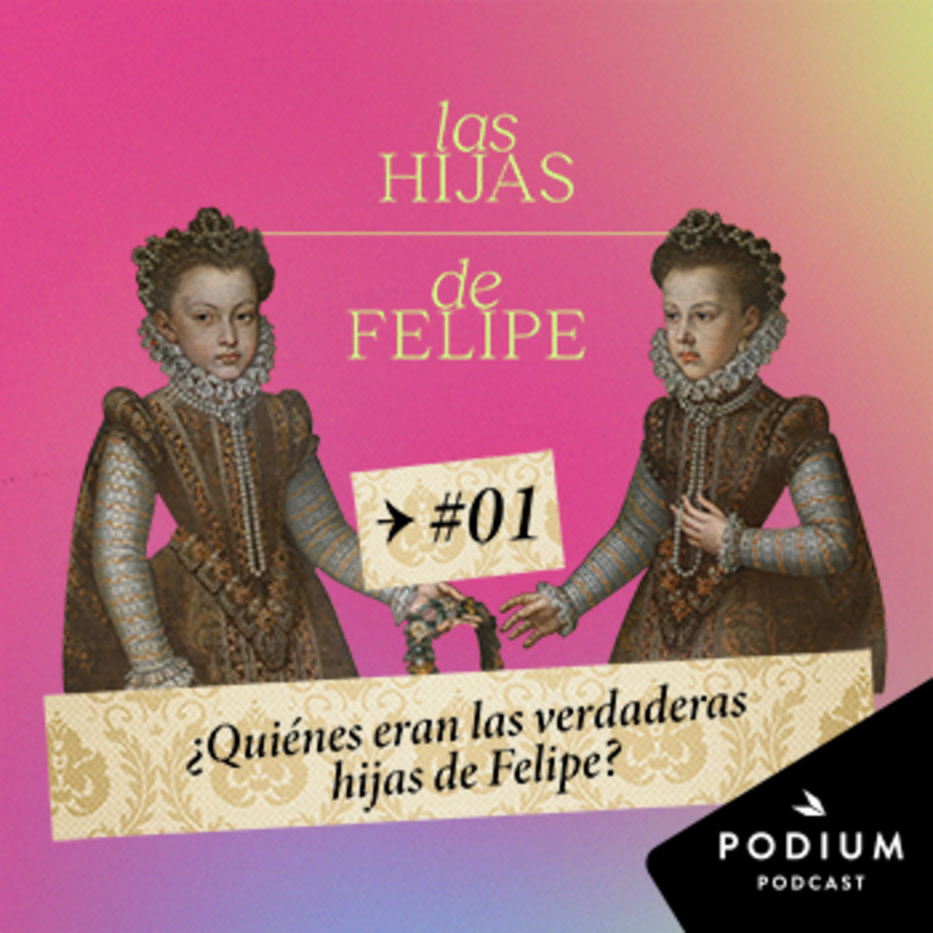 ¿Quiénes eran las verdaderas hijas de Felipe? episode artwork