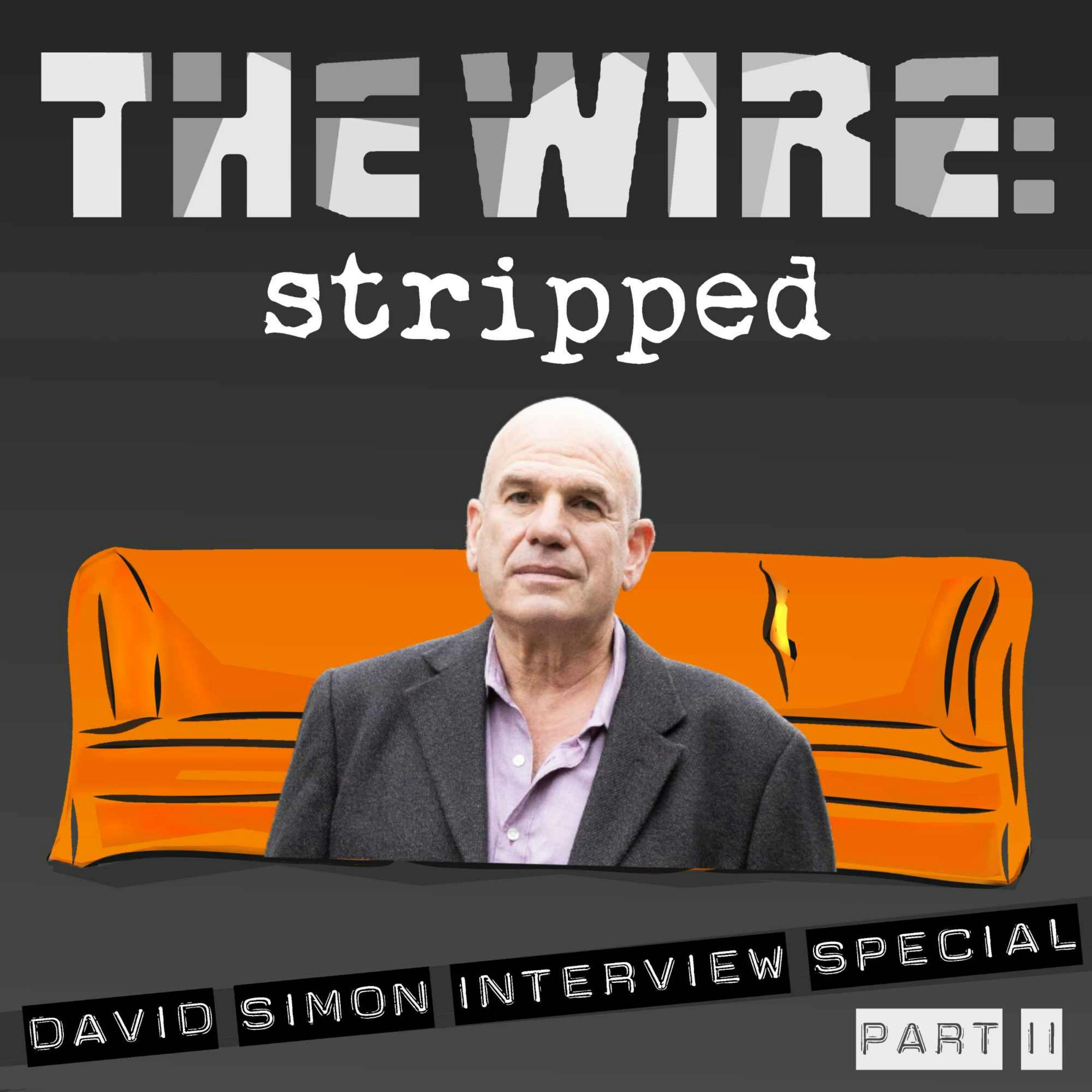 David Simon Interview Special: Part II