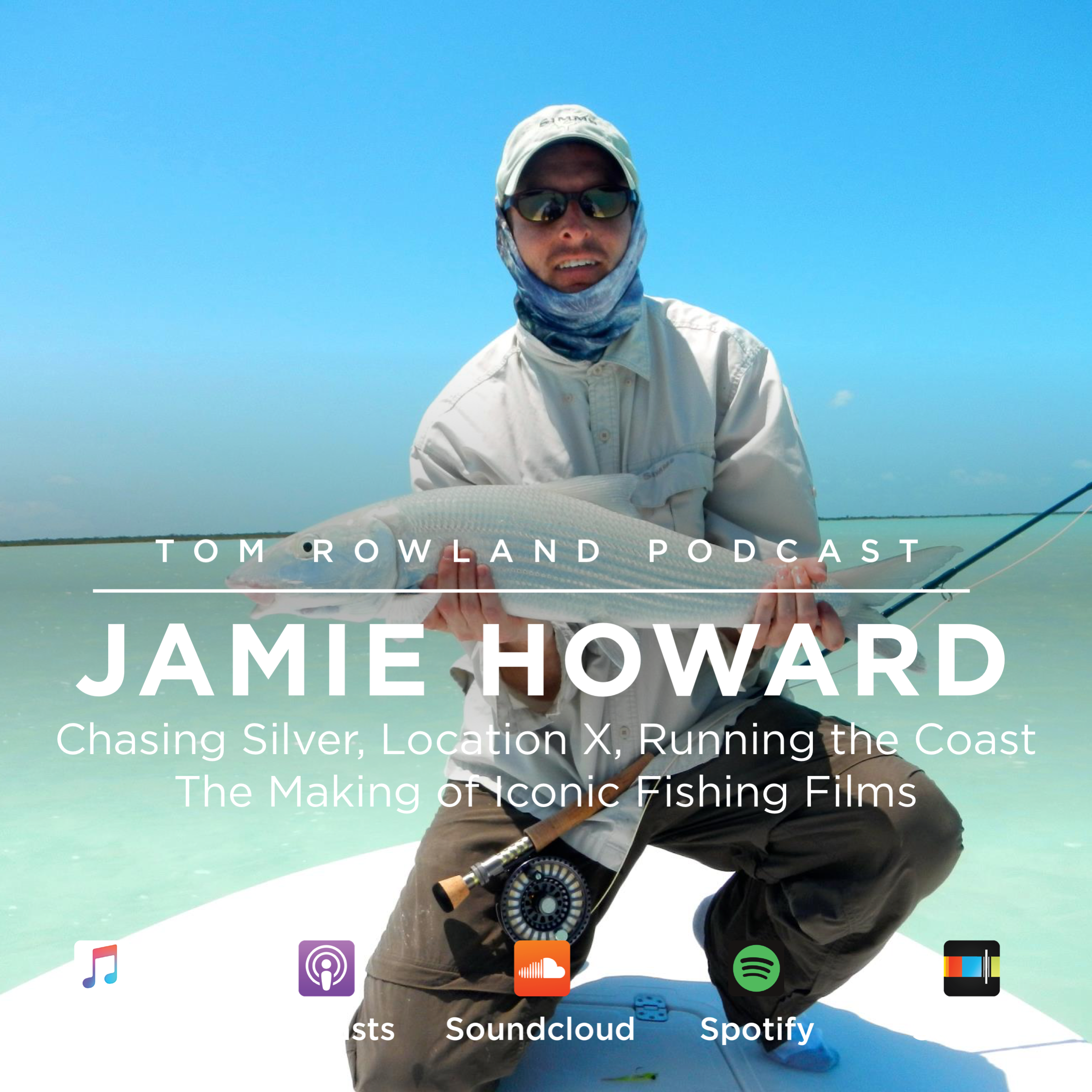 Jamie Howard - Chasing Silver, Location X, Running the Coast - The Making Of Iconic Fishing Films