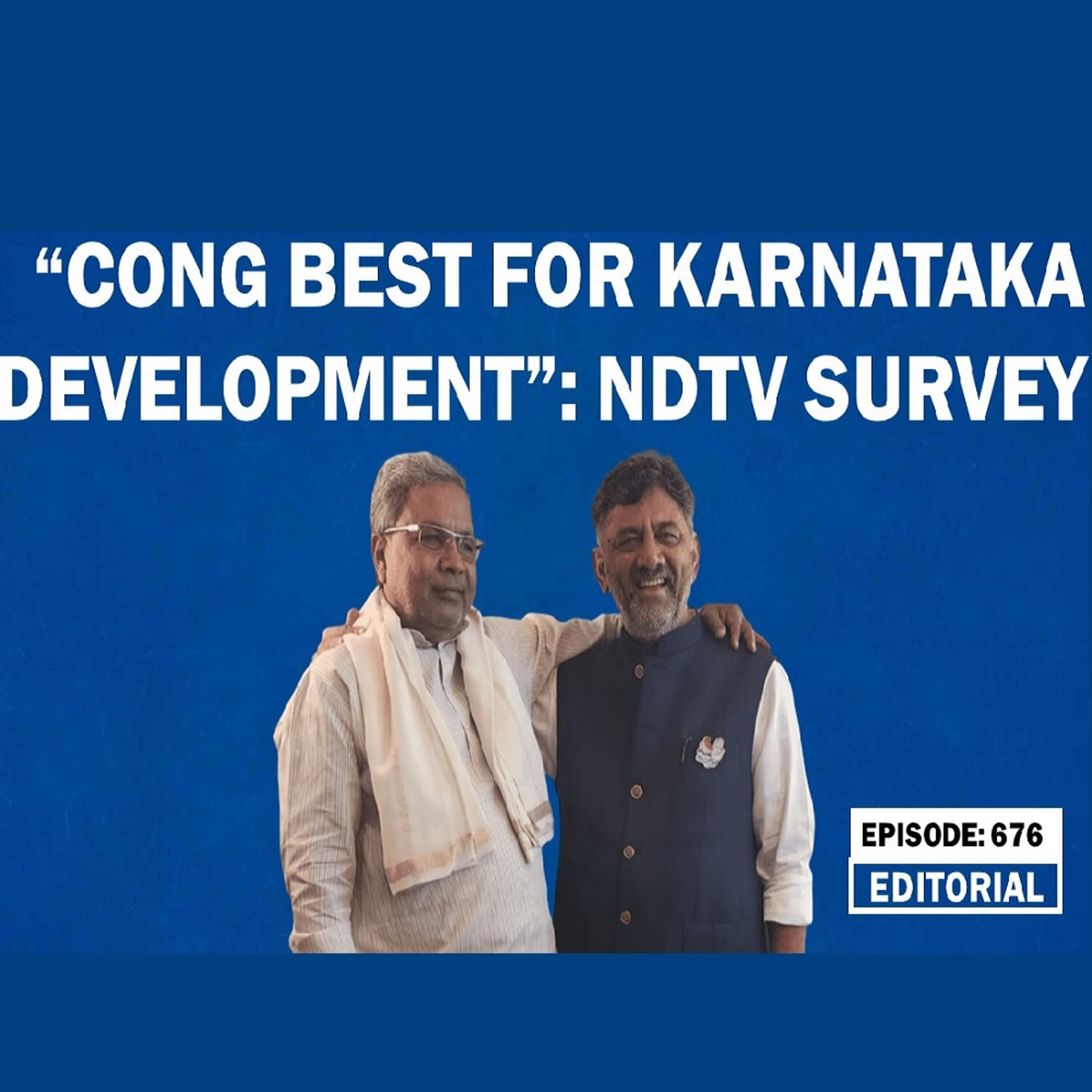 Editorial with Sujit Nair -“Congress best for Karnataka development”: NDTV survey episode artwork