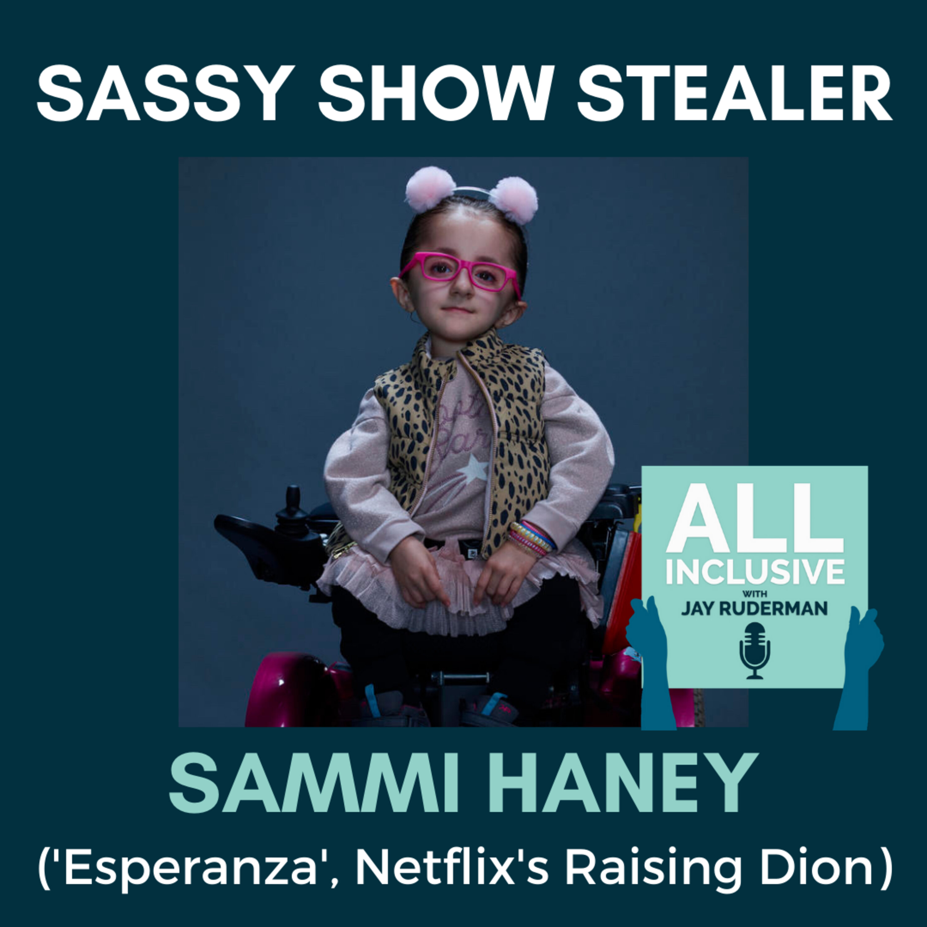 Sassy Show Stealer: Sammi Haney ('Esperanza', Netflix's Raising Dion)