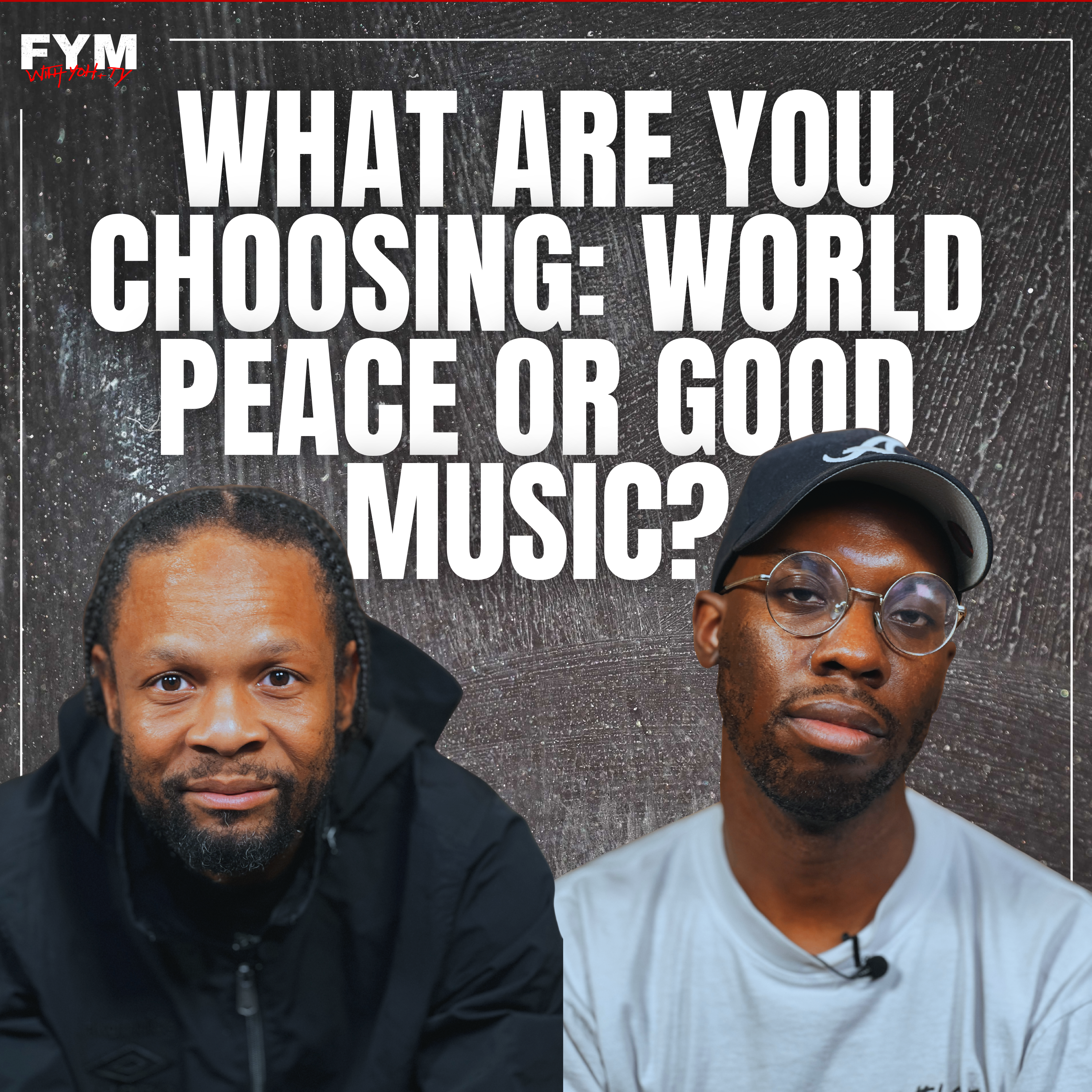 What Are You Choosing: World Peace or Good Music? episode artwork