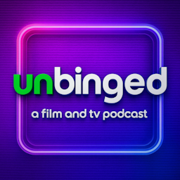 Unbinged: a TV & Film Podcast for Stranger Things & Fallout