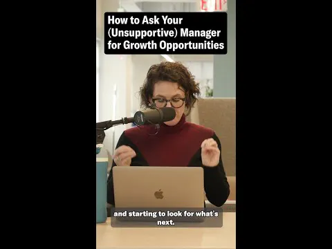 How to Ask Your (Unsupportive) Manager for Growth Opportunities episode artwork