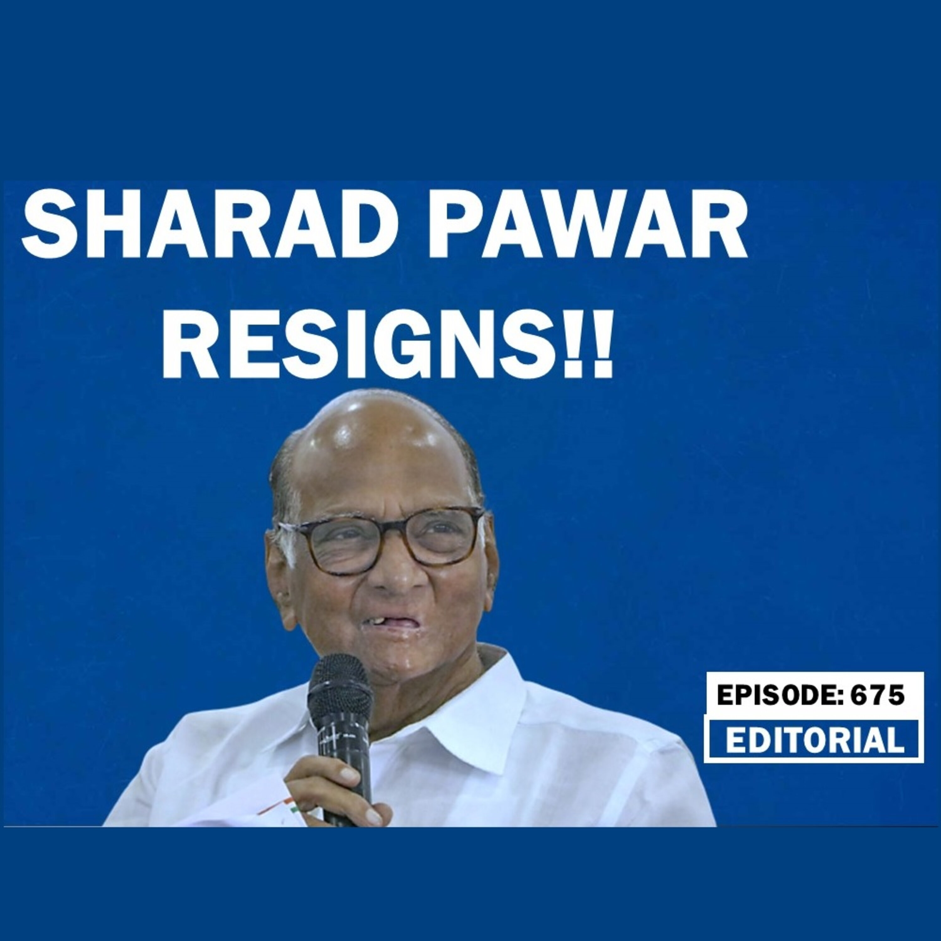 Editorial with Sujit Nair: Sharad Pawar Resigns!! episode artwork