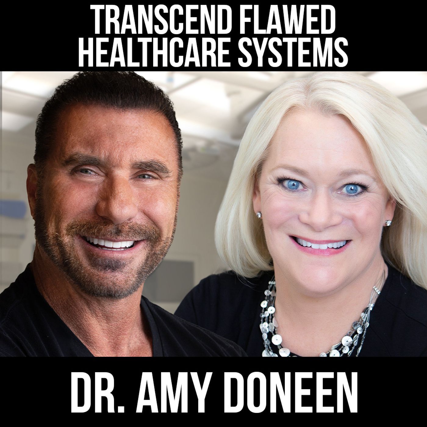 Transcend Flawed Healthcare Systems w/ Dr. Amy Doneen