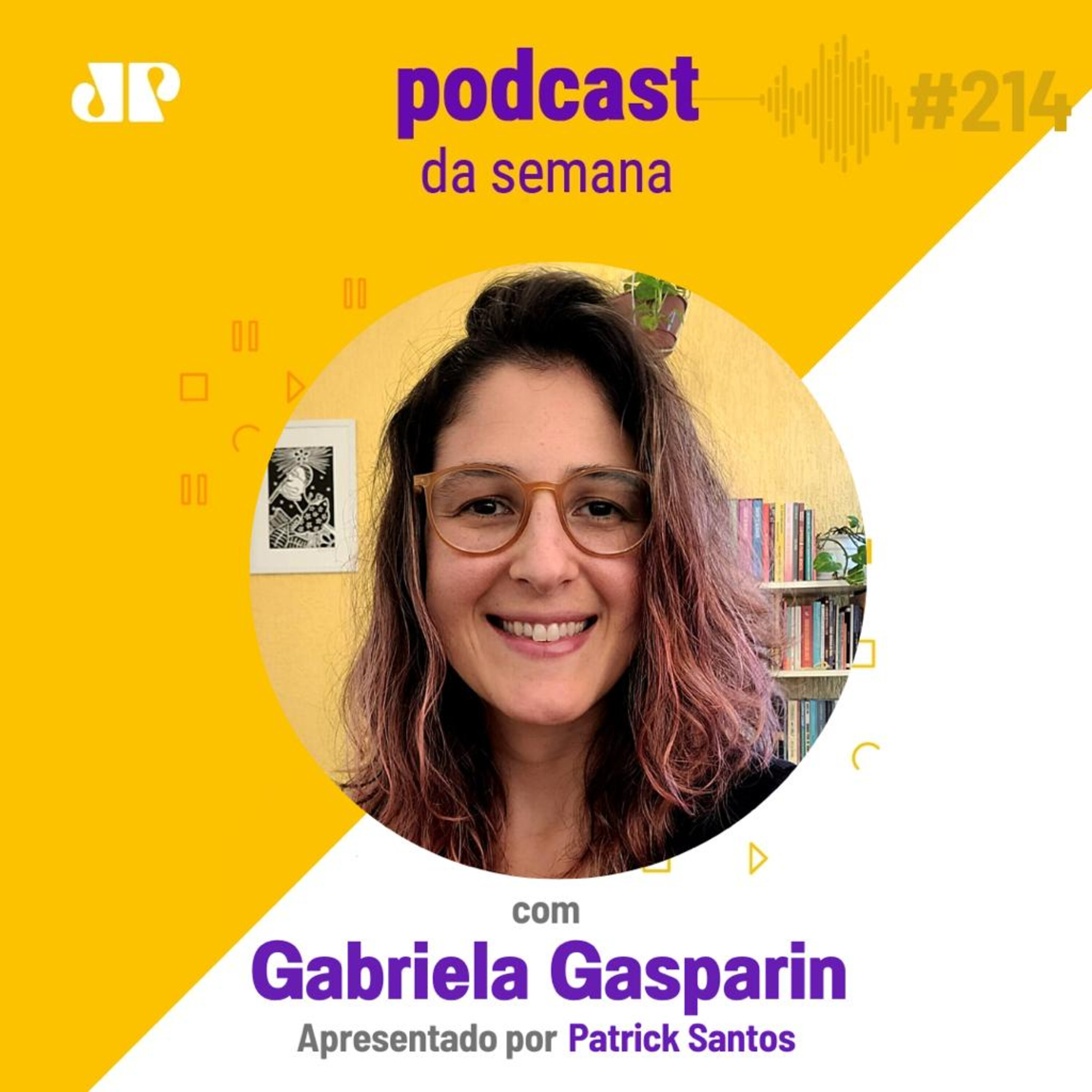 Gabriela Gasparin - "O segredo não é fazer o que desejamos, e sim, descobrir o que desejamos" episode artwork