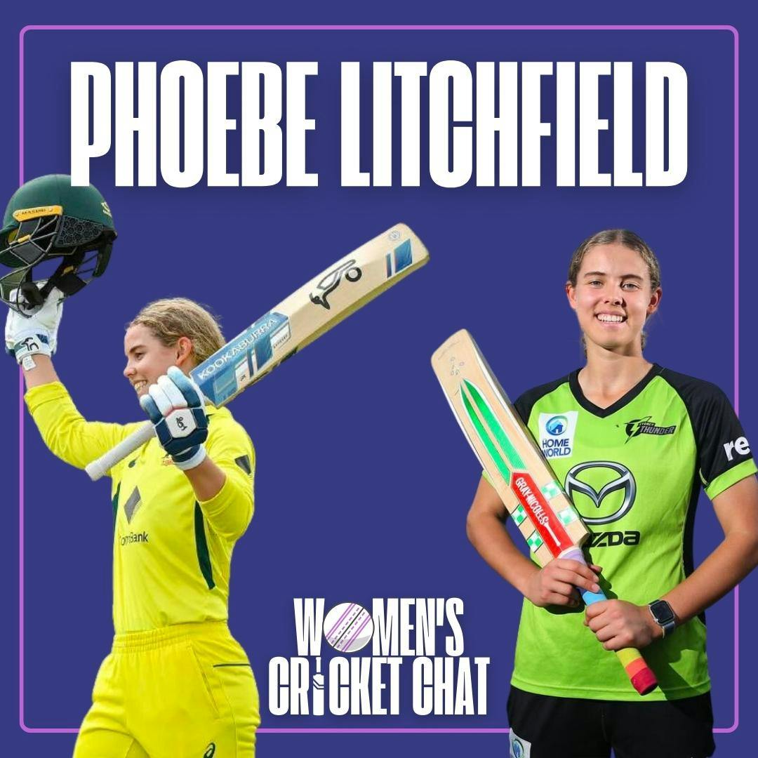 Women’s Cricket Chat: Phoebe Litchfield