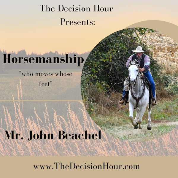 Ep: 255 – Horsemanship, “Who’s Moving Whose Feet” with Mr. John Beachel episode artwork