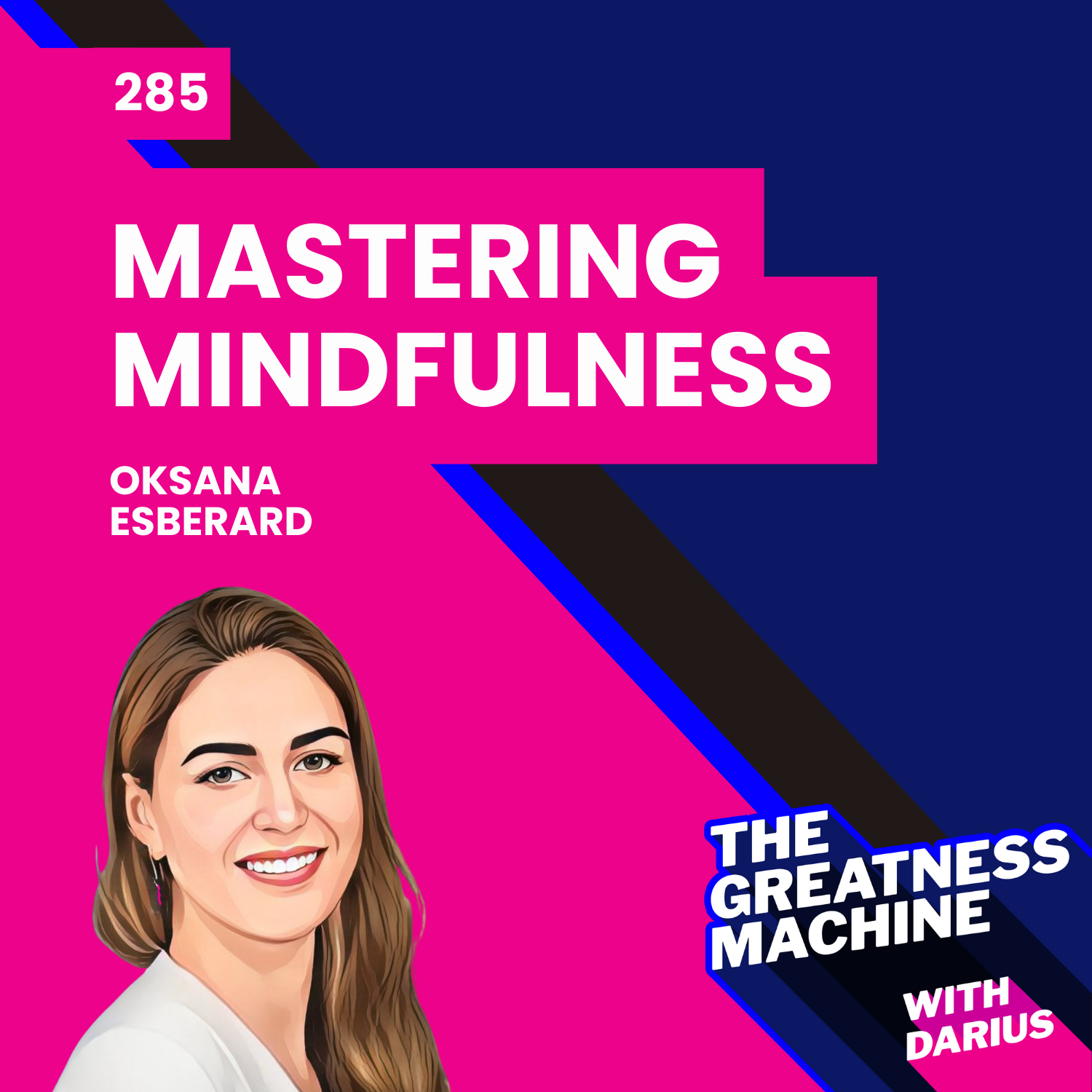 285 | Oksana Esberard | Mastering Mindfulness with Breathwork and Meditation to Create Your Ideal Life episode artwork