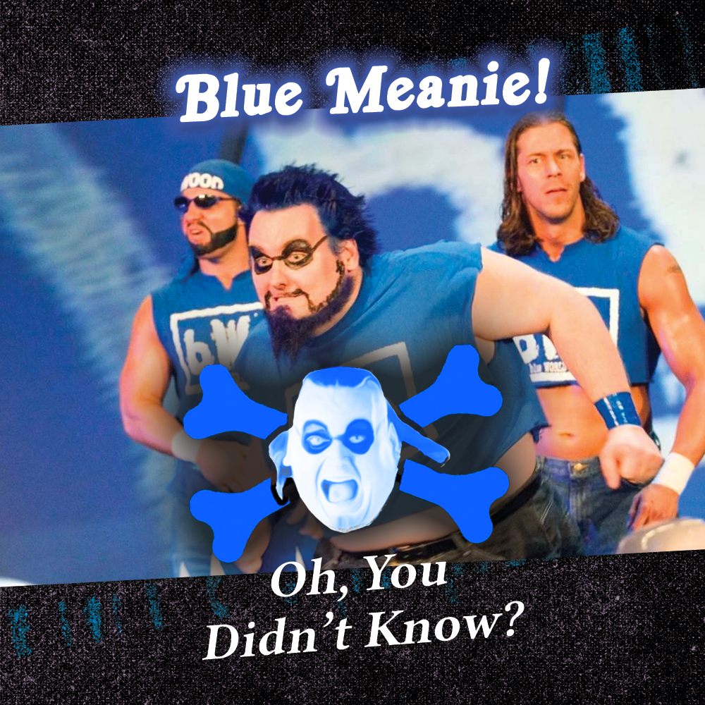 Blue Meanie!