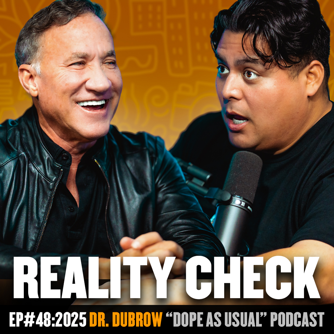 Reality Check w/ Dr. Dubrow | DOPE AS USUAL Podcast
