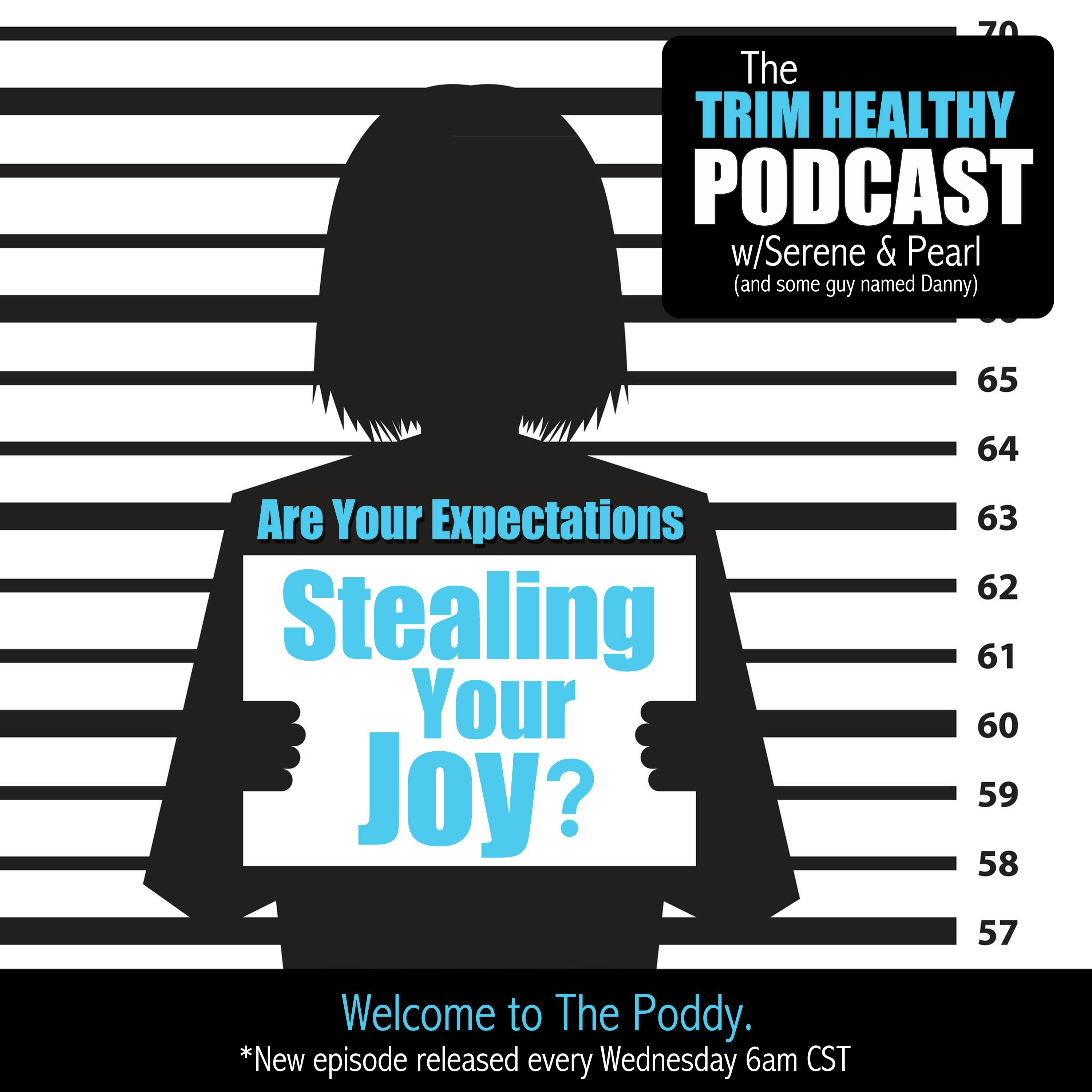 Ep. 122: Are Your Expectations Stealing Your Joy?