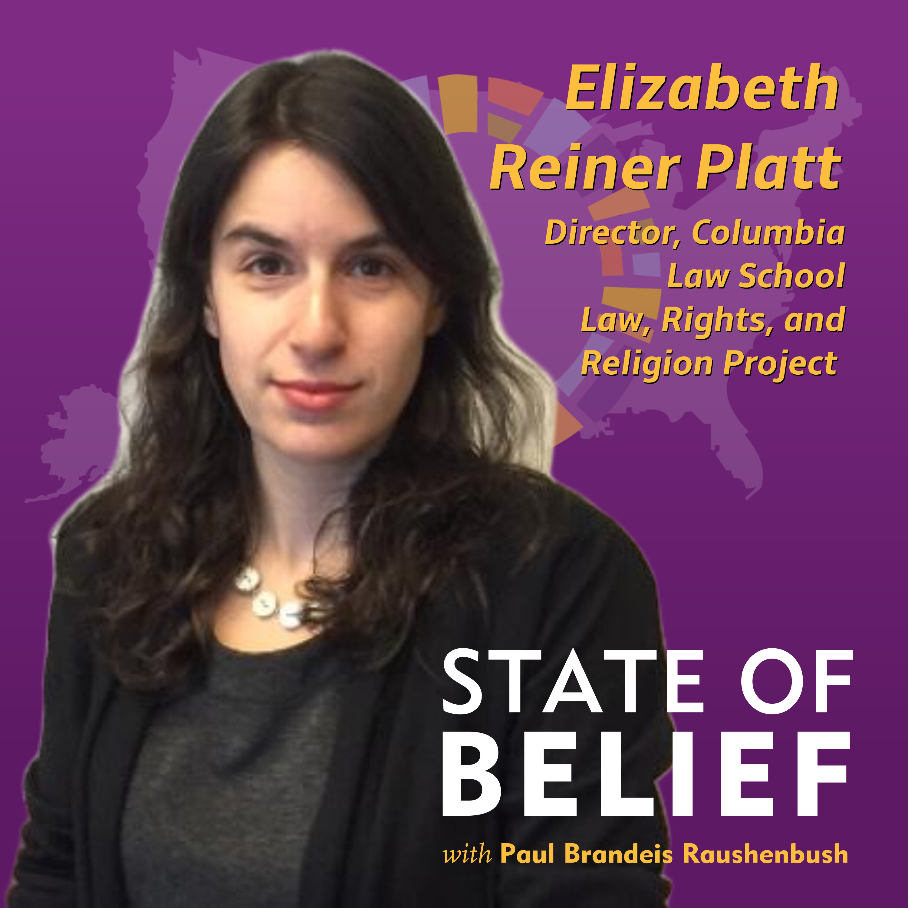 Elizabeth Reiner Platt, Columbia Law School Law, Rights, and Religion Project