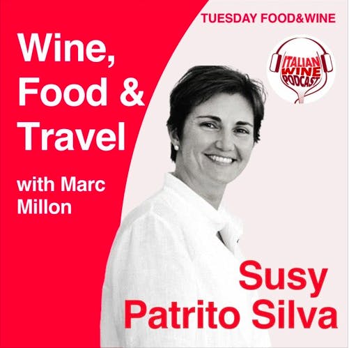 Ep. 779 Susy Silva | Wine, Food & Travel With Marc Millon