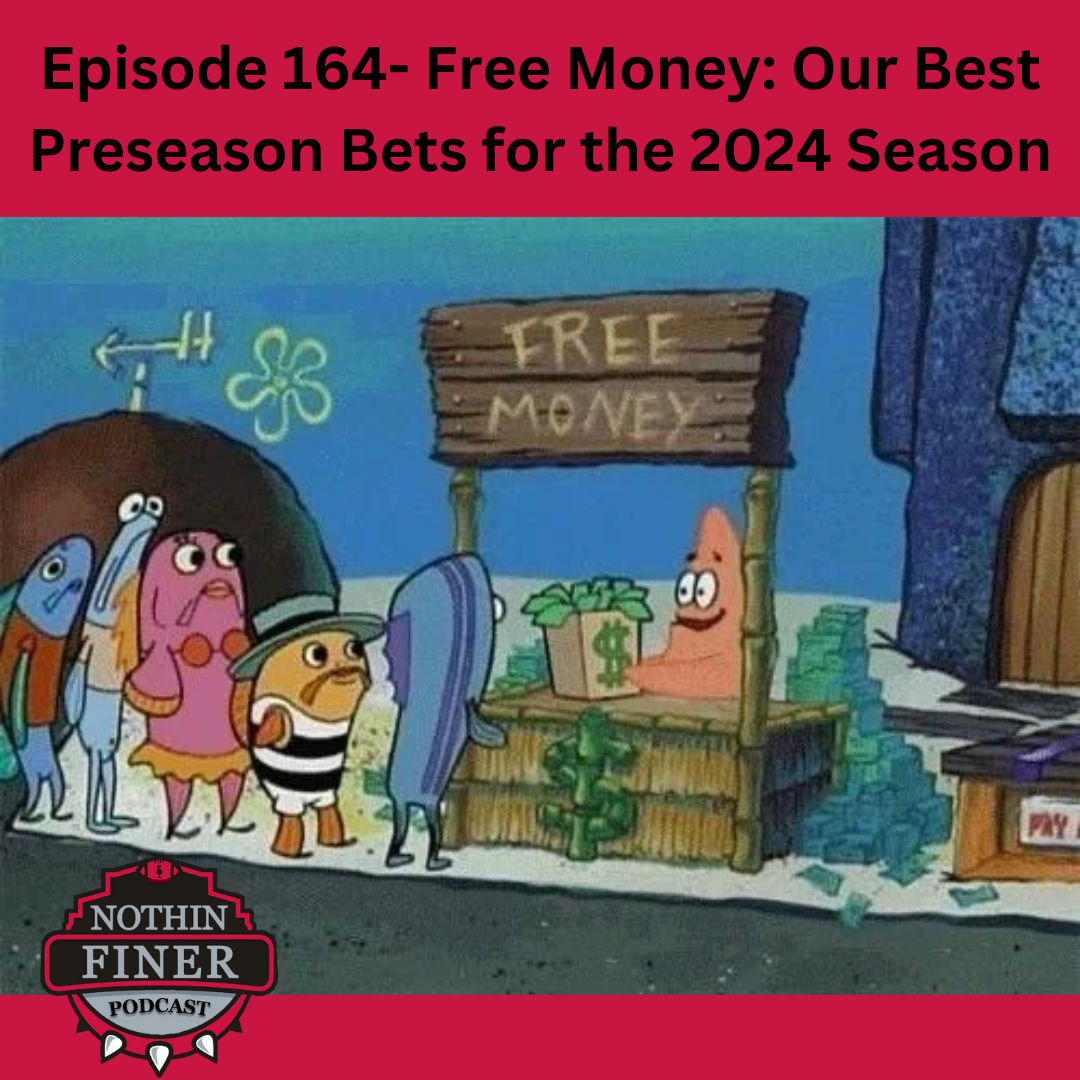 Episode 164- Free Money: Our Best Preseason Bets for the 2024 Season episode artwork