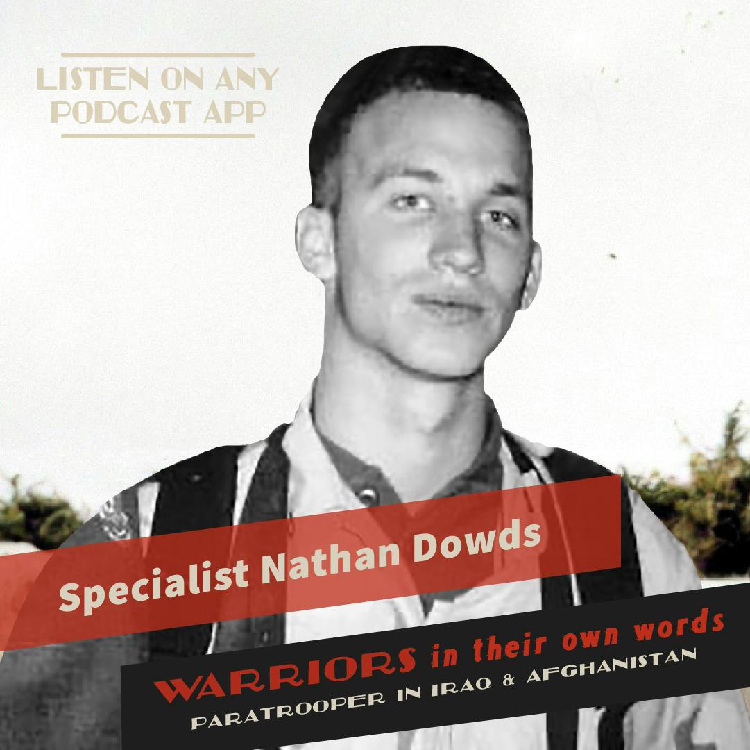 Specialist Nathan Dowds: Paratrooper in Iraq & Afghanistan