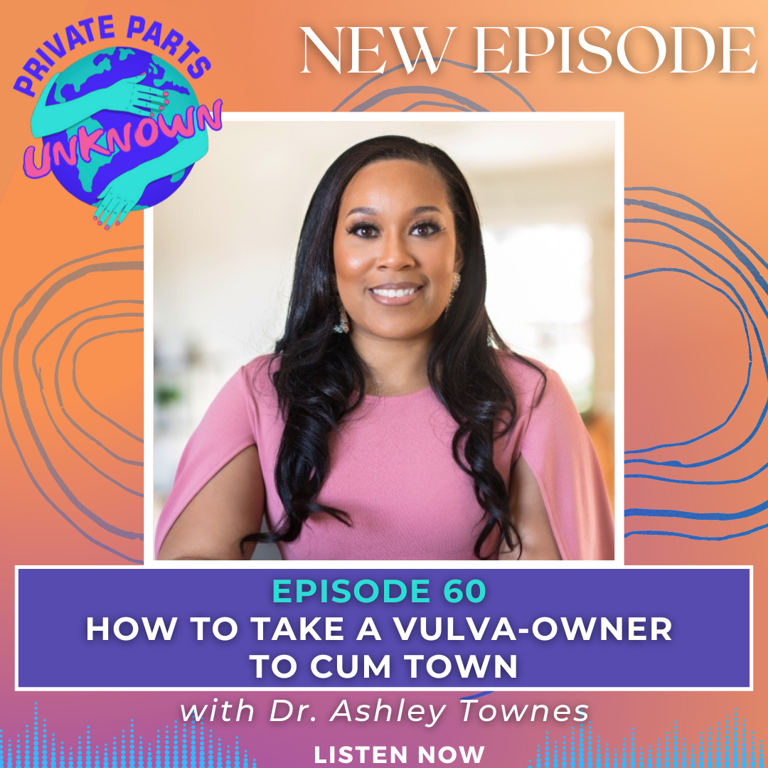 How to Take a Vulva-Owner to Cum Town with Dr. Ashley Townes