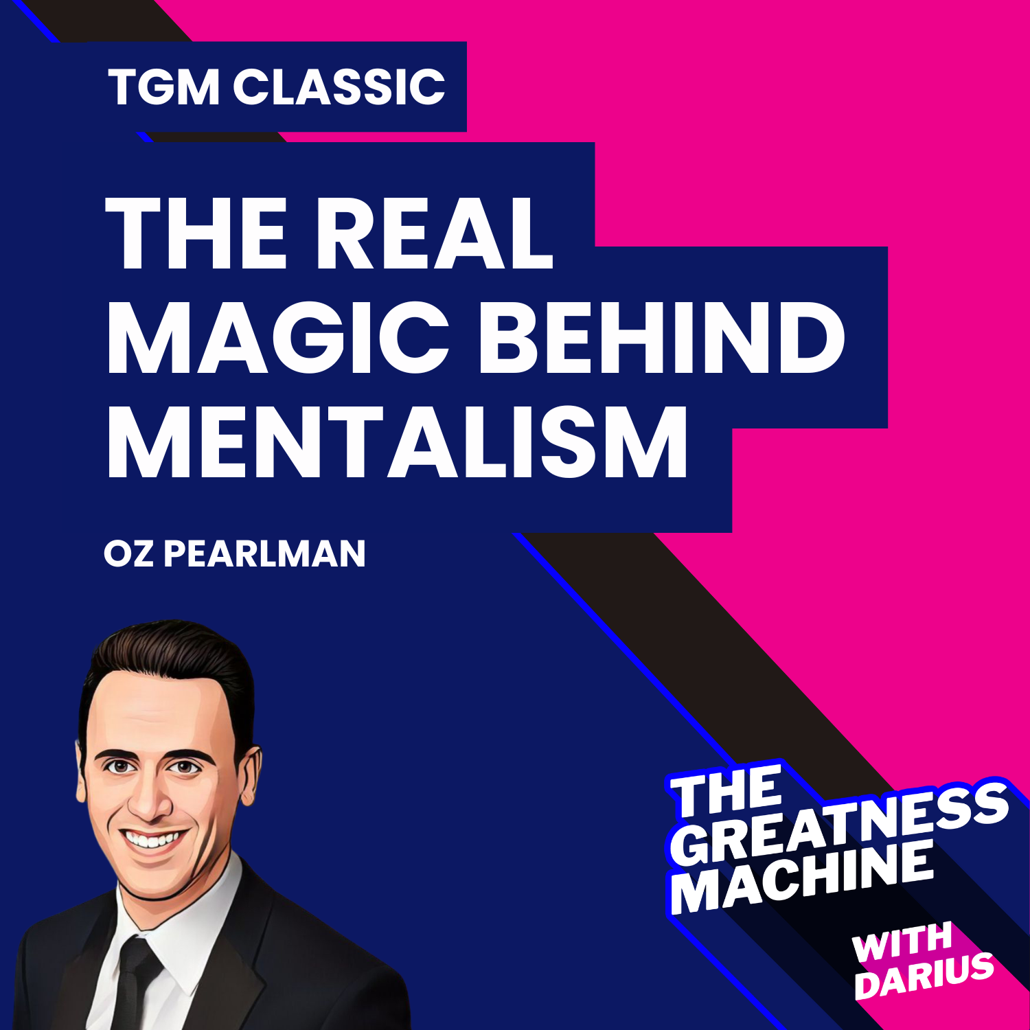 TGM Classic | Oz Pearlman | America's Got Talent Finalist Reveals the Real Magic Behind Mentalism