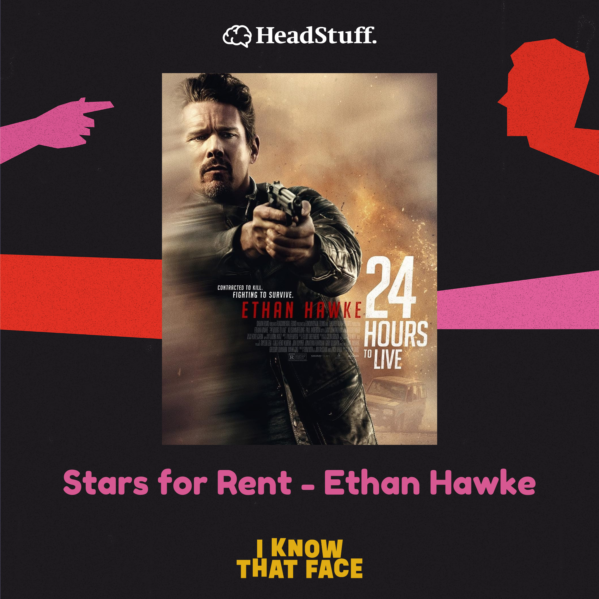 I Know That Face Redux | Stars for Rent – Ethan Hawke podcast artwork