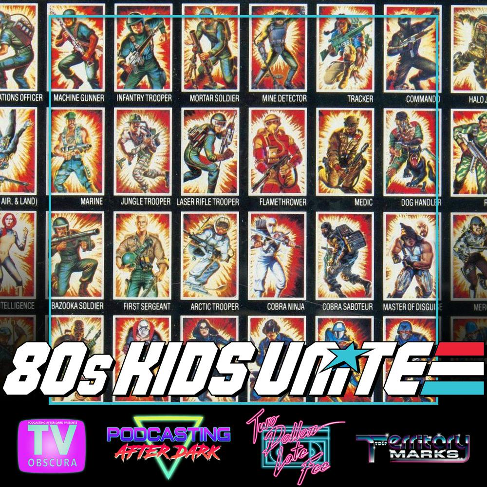 80s Kids Unite Episode 4: G.I. Joe Action Figures