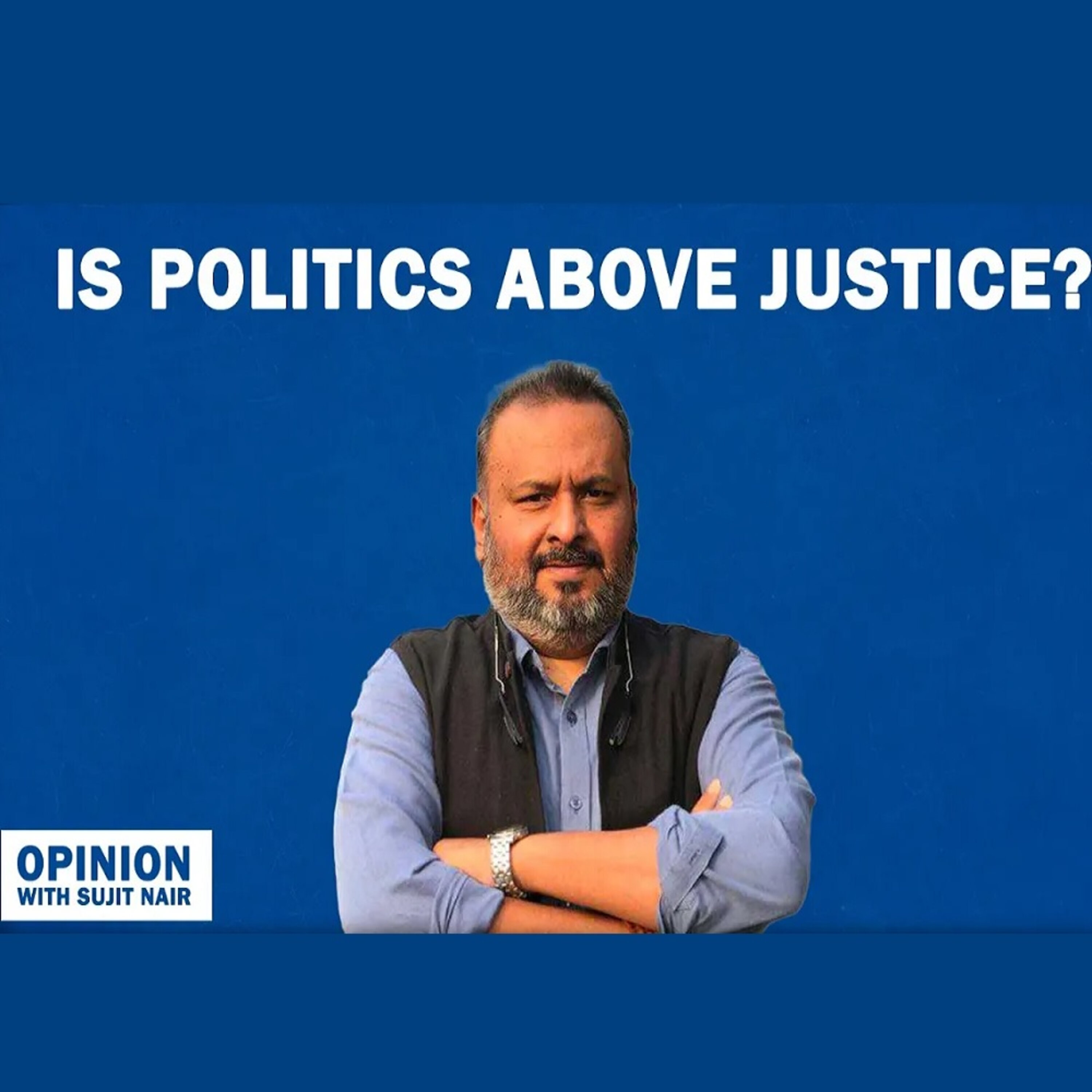 Opinion: Is politics above justice? episode artwork