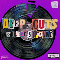 Deep Cuts Lost & Found