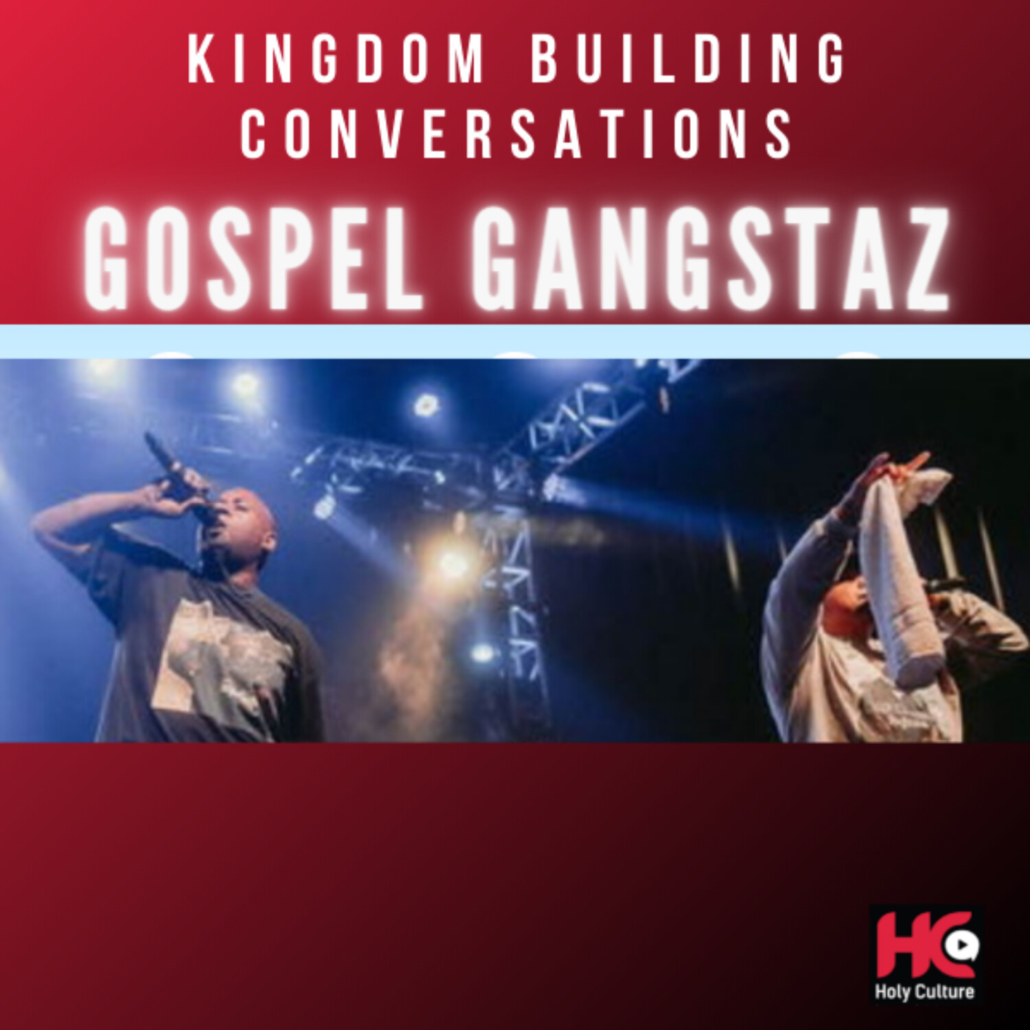 556: Gospel Gangstaz - Kingdom Building Conversations episode artwork