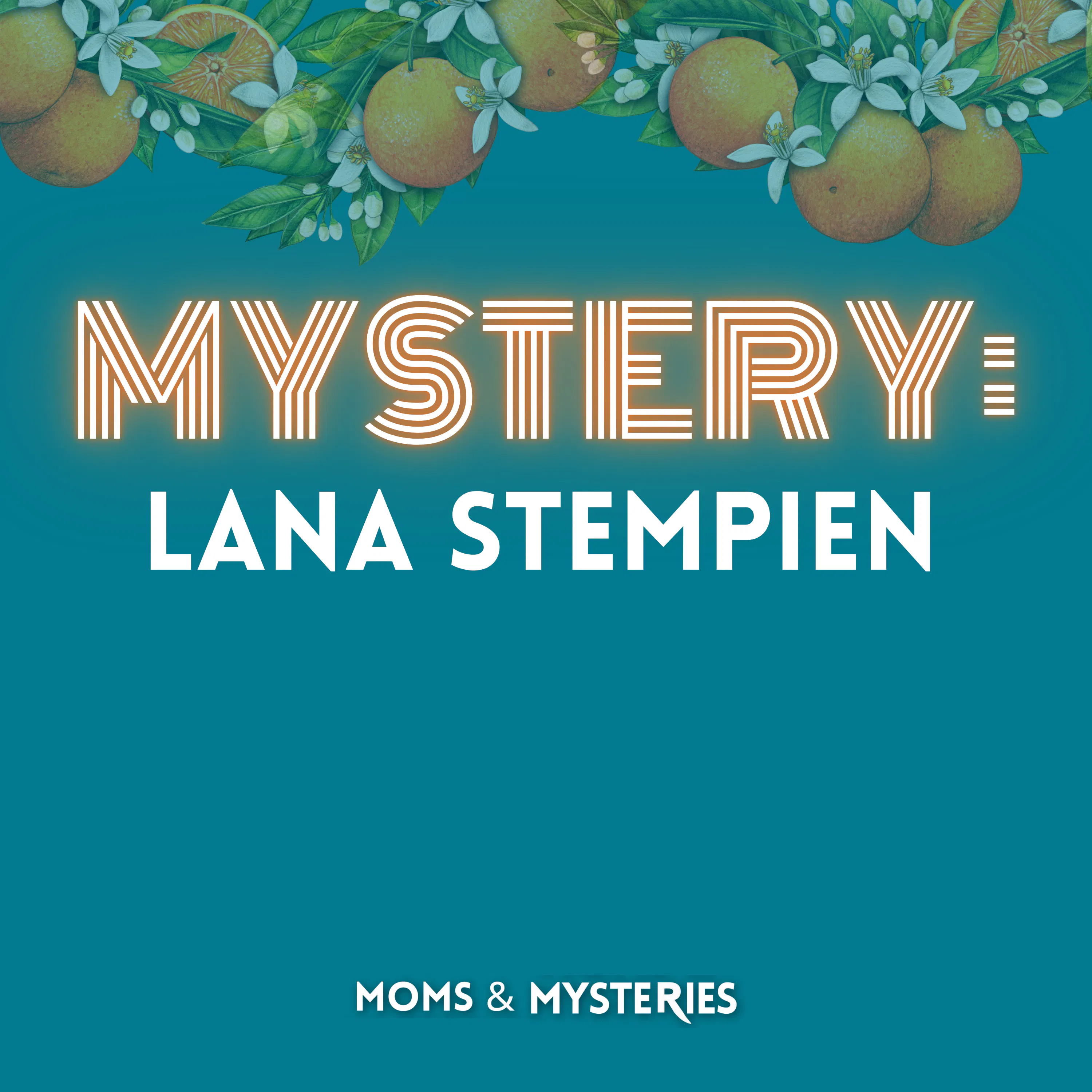 The Mysterious Death of Lana Stempien