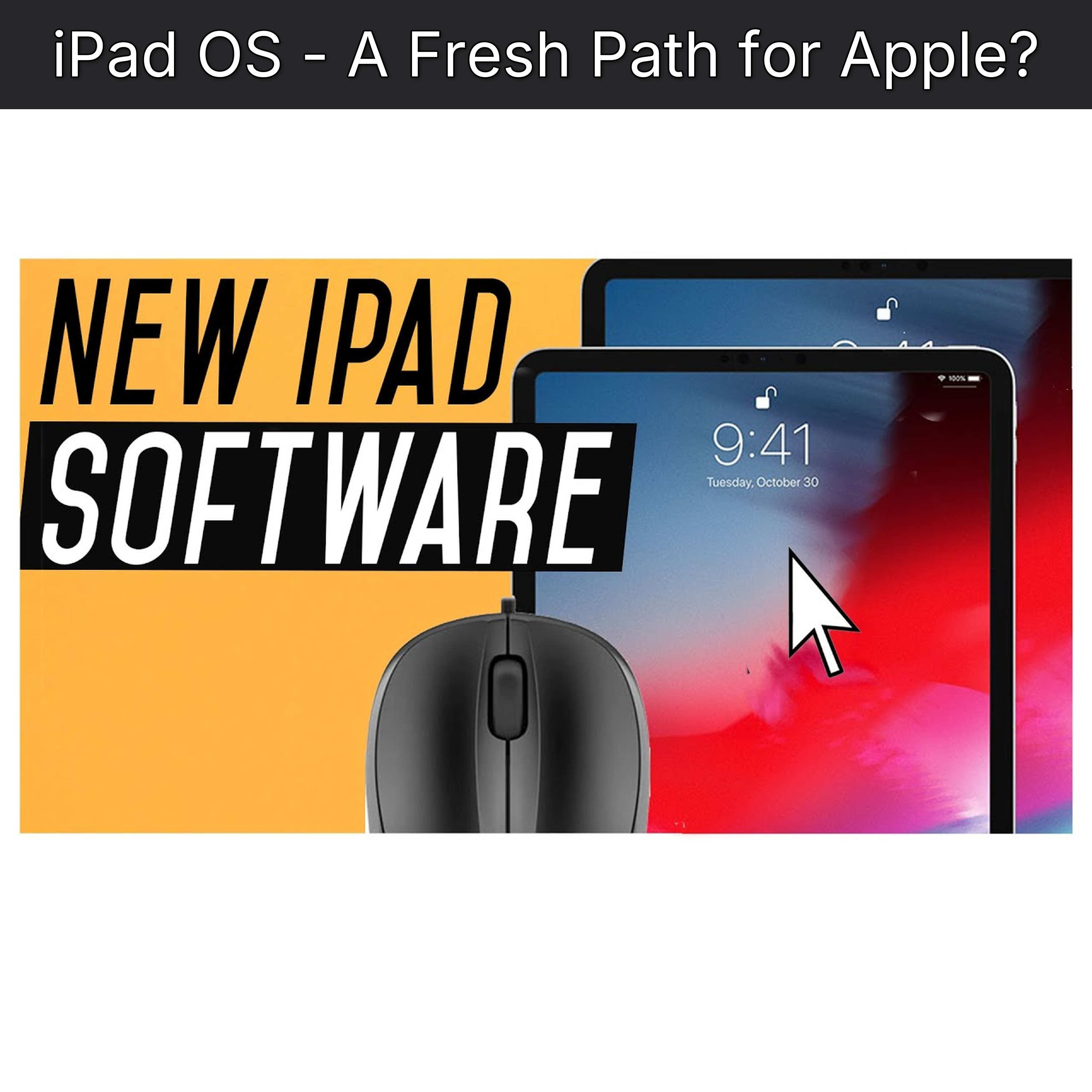 iPad OS - A Fresh Path for Apple?