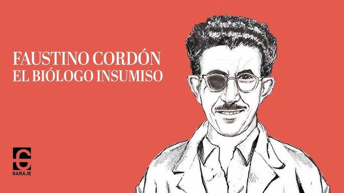 Faustino Cordón: "El biólogo insumiso"