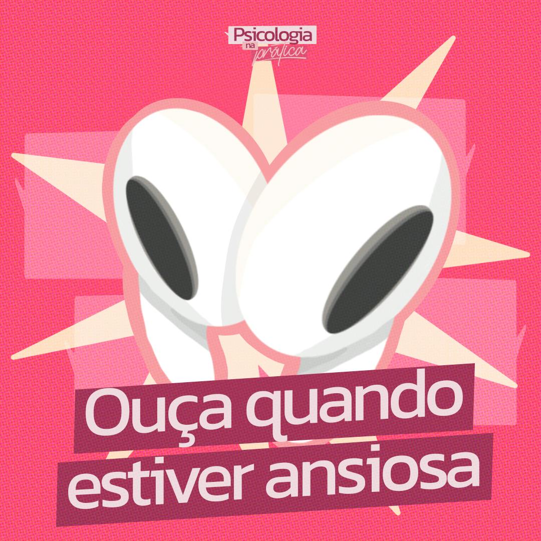 #233 - Ouça quando estiver ansiosa #233 - Ouça quando estiver ansiosa