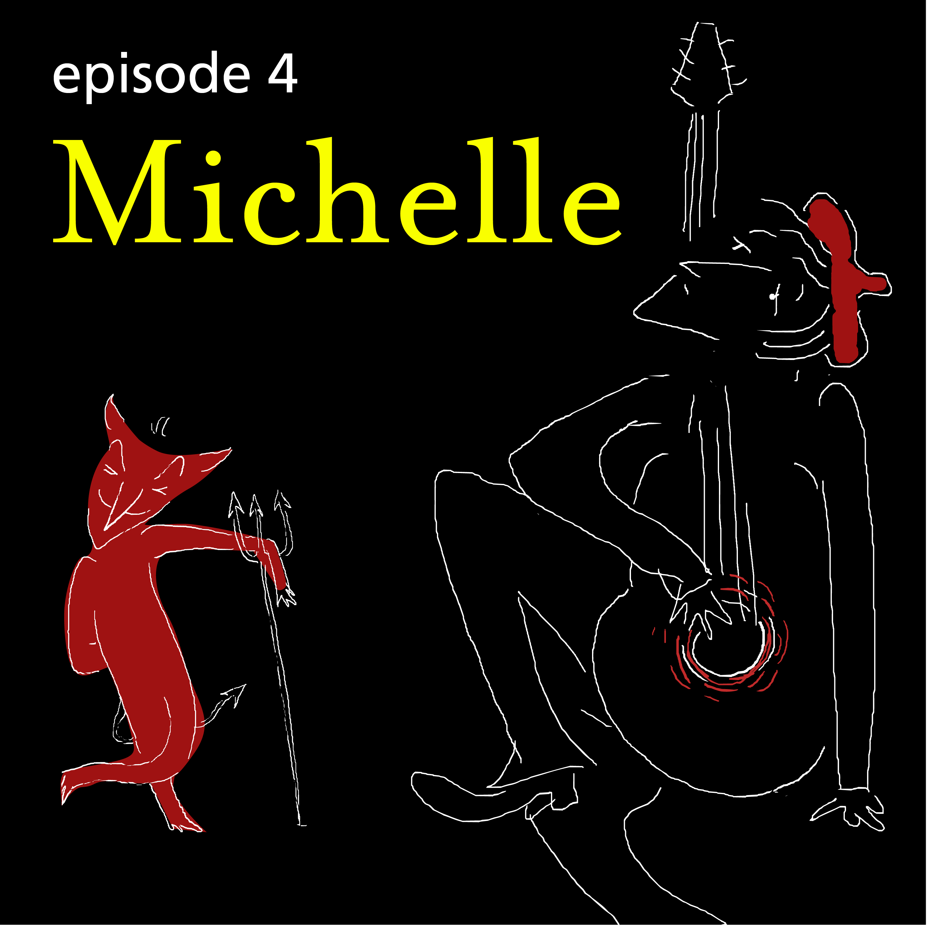 Episode 4: Michelle