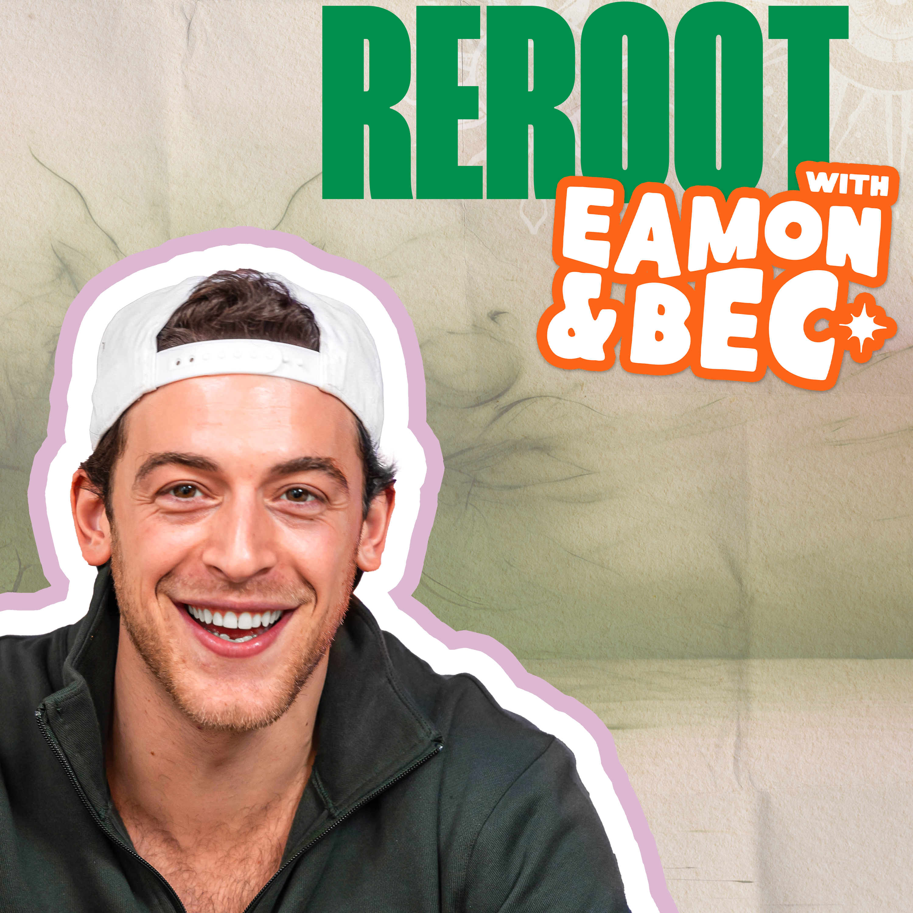 Reroot with Eamon and Bec