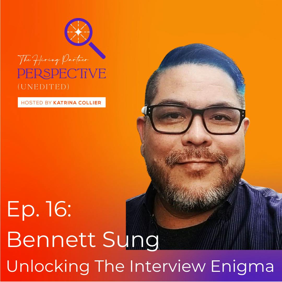 Ep. 16: Bennett Sung - Unlocking The Interview Enigma