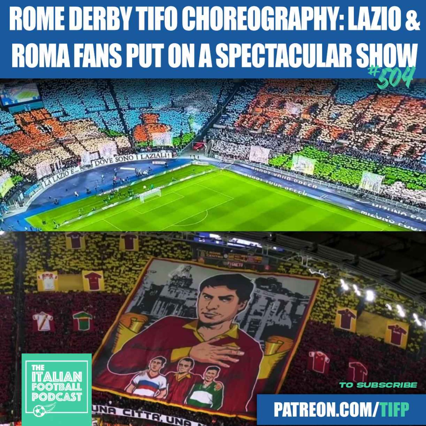 Rome Derby Tifo Choreography: Lazio & Roma Fans Put On A Spectacular Show